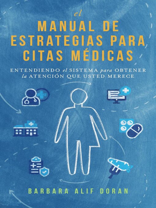 Title details for El Manual de Estrategias para Citas Médicas by Barbara Alif Doran - Available